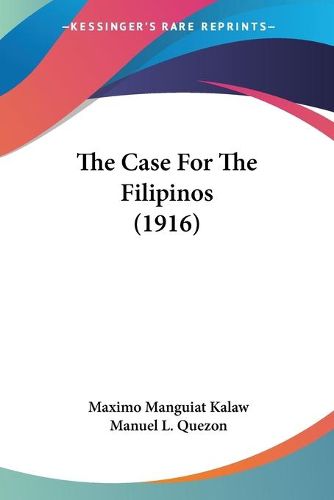 Cover image for The Case for the Filipinos (1916)