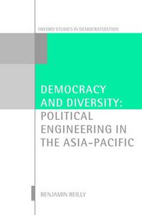 Cover image for Democracy and Diversity: Political Engineering in the Asia-Pacific