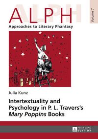 Cover image for Intertextuality and Psychology in P. L. Travers'  Mary Poppins  Books