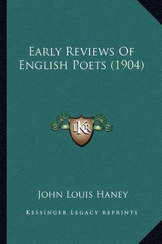 Early Reviews of English Poets (1904) Early Reviews of English Poets (1904)
