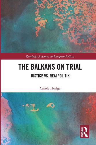 Cover image for The Balkans on Trial: Justice vs. Realpolitik