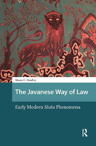 Cover image for The Javanese Way of Law: Early Modern Sloka Phenomena