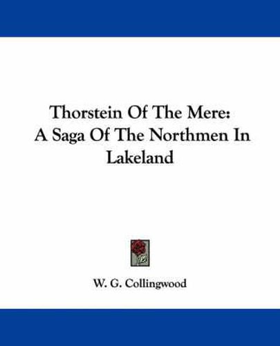 Thorstein of the Mere: A Saga of the Northmen in Lakeland