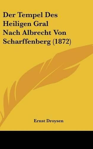 Cover image for Der Tempel Des Heiligen Gral Nach Albrecht Von Scharffenberg (1872)