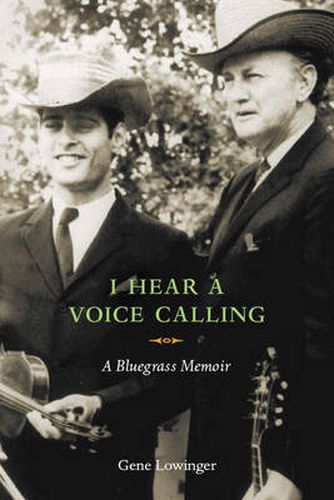 Cover image for I Hear a Voice Calling: A Bluegrass Memoir