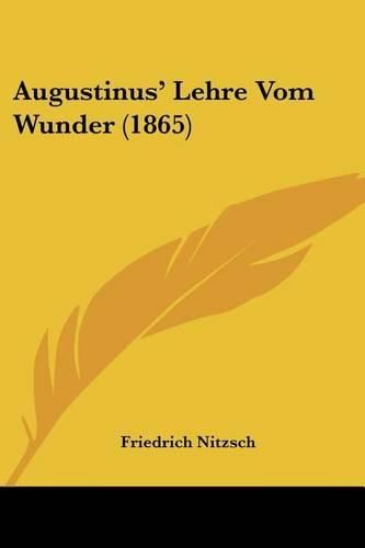 Cover image for Augustinus' Lehre Vom Wunder (1865)