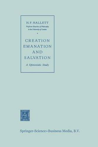Cover image for Creation Emanation and Salvation: A Spinozistic Study