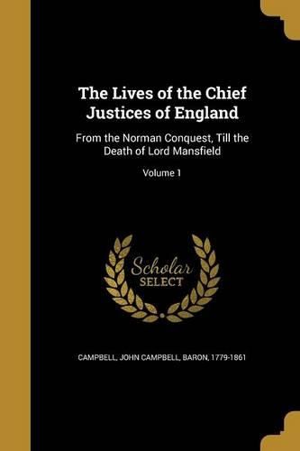Cover image for The Lives of the Chief Justices of England