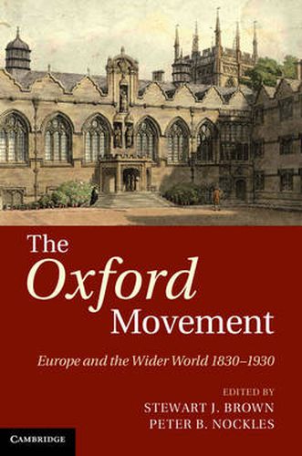 Cover image for The Oxford Movement: Europe and the Wider World 1830-1930