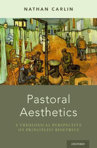 Cover image for Pastoral Aesthetics: A Theological Perspective on Principlist Bioethics