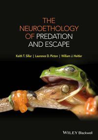 Cover image for The Neuroethology of Predator-prey Interactions