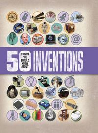 Cover image for 50 Things You Should Know about Inventions