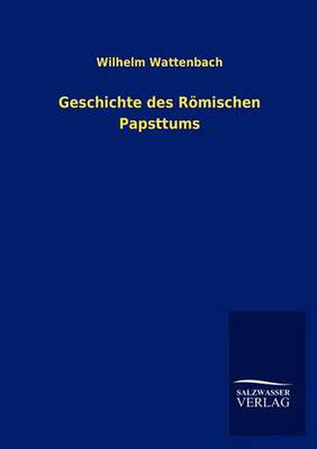 Cover image for Geschichte des Roemischen Papsttums