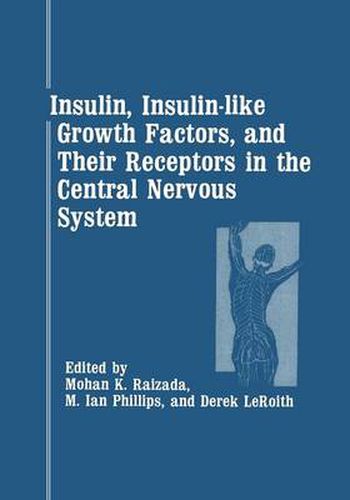 Cover image for Insulin, Insulin-like Growth Factors, and Their Receptors in the Central Nervous System