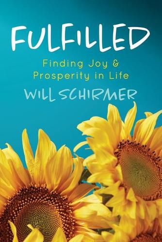 Cover image for Fulfilled: Finding Joy and Prosperity in Life