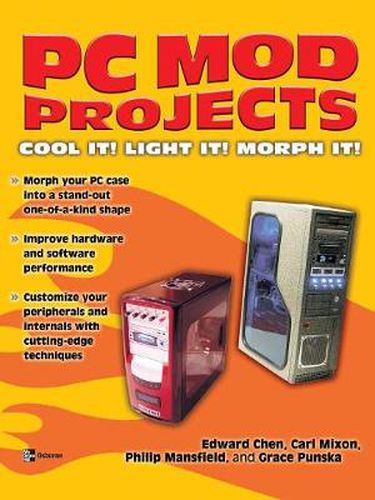 Cover image for PC Mod Projects: Cool It!  Light It!  Morph It!