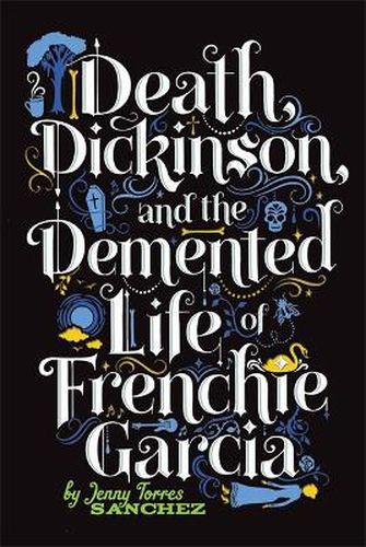 Cover image for Death, Dickinson, and the Demented Life of Frenchie Garcia