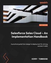 Cover image for Salesforce Sales Cloud - An Implementation Handbook