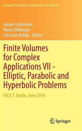 Cover image for Finite Volumes for Complex Applications VII-Elliptic, Parabolic and Hyperbolic Problems: FVCA 7, Berlin, June 2014