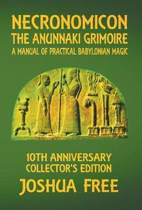 Cover image for Necronomicon - The Anunnaki Grimoire: A Manual of Practical Babylonian Magick