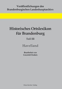 Cover image for Historisches Ortslexikon fur Brandenburg, Teil III, Havelland