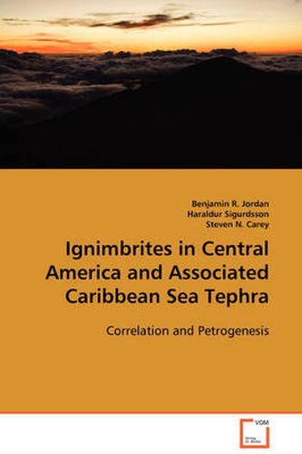 Ignimbrites in Central America and Associated Caribbean Sea Tephra