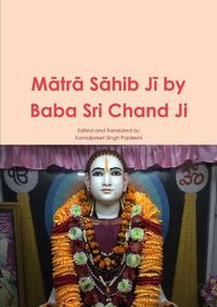 Cover image for Mātrā Sāhib Jī by Baba Sri Chand Ji