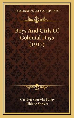 Cover image for Boys and Girls of Colonial Days (1917)