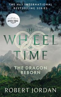 Cover image for The Dragon Reborn: Book 3 of the Wheel of Time (Now a major TV series)