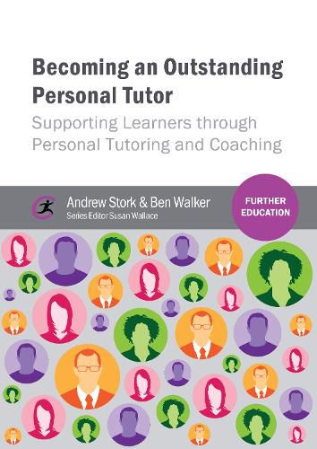 Becoming an Outstanding Personal Tutor: Supporting Learners through Personal Tutoring and Coaching