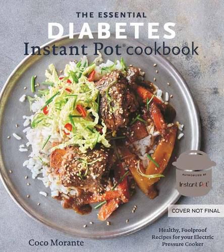 The Essential Diabetes Instant Pot Cookbook: Healthy, Foolproof Recipes for Your Electric Pressure Cooker