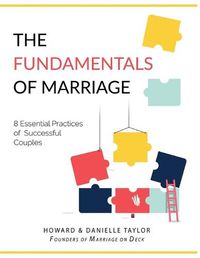 Cover image for The Fundamentals of Marriage: 8 Essential Practices of Successful Couples