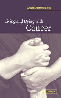 Cover image for Living and Dying with Cancer