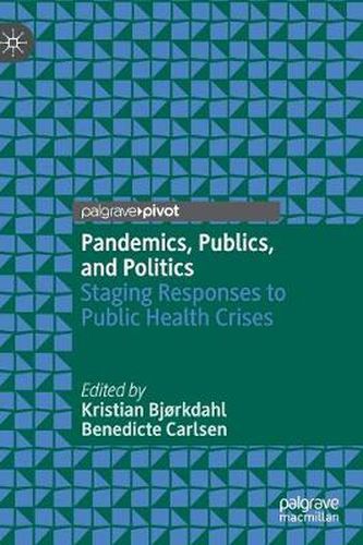 Cover image for Pandemics, Publics, and Politics: Staging Responses to Public Health Crises