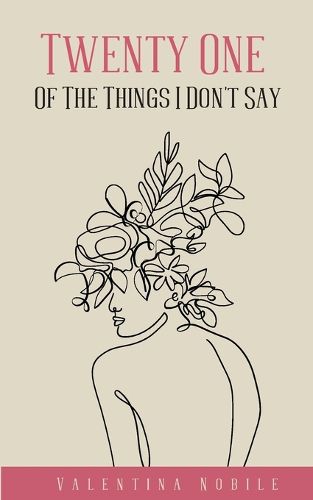 Cover image for Twenty One Of The Things I Don't Say