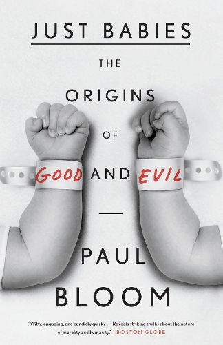 Cover image for Just Babies: The Origins of Good and Evil