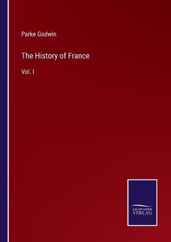 The History of France: Vol. I