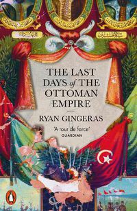 Cover image for The Last Days of the Ottoman Empire