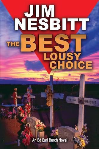 Cover image for The Best Lousy Choice: An Ed Earl Burch Novel