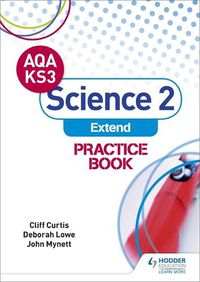 Cover image for AQA Key Stage 3 Science 2 'Extend' Practice Book