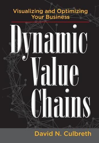 Cover image for Dynamic Value Chains: Visualizing and Optimizing Your Business