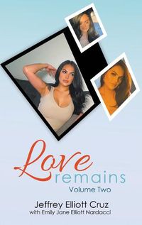 Cover image for Love Remains, Volume Two