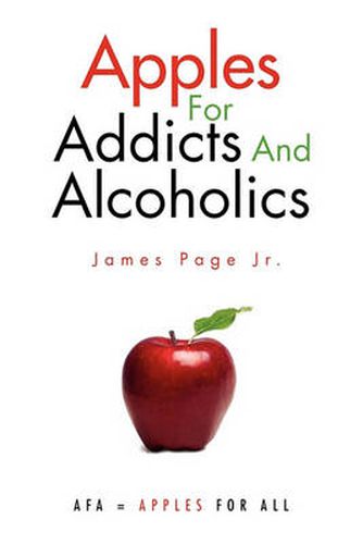 Cover image for Apples for Addicts and Alcoholics