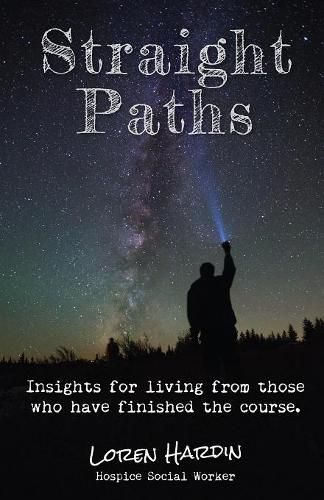 Cover image for Straight Paths: Insights for living from those who have finished the course