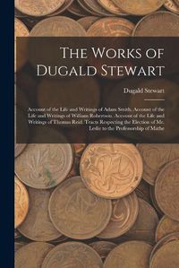 Cover image for The Works of Dugald Stewart
