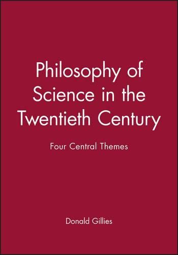 Cover image for Philosophy of Science in the Twentieth Century: Four Central Themes