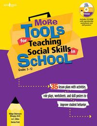 Cover image for More Tools for Teaching Social Skills in Schools: Lesson Plans, Role Plays, Activities, Worksheets and Posters to Improve Student Behavior