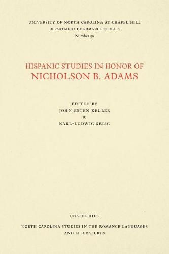 Hispanic Studies in Honor of Nicholson B. Adams