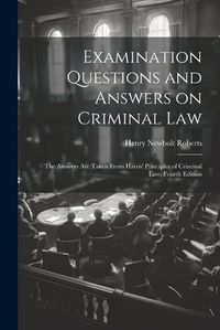 Cover image for Examination Questions and Answers on Criminal Law