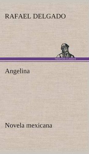 Cover image for Angelina (novela mexicana)